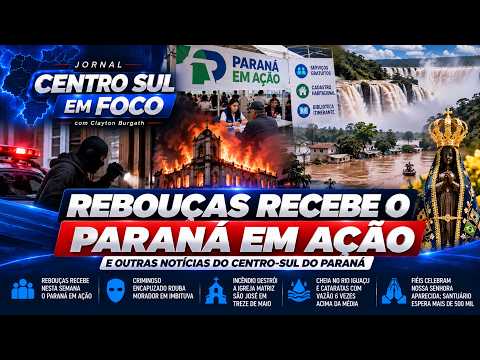 REBOUÇAS RECEBE O PARANÁ EM AÇÃO | CENTRO SUL EM FOCO