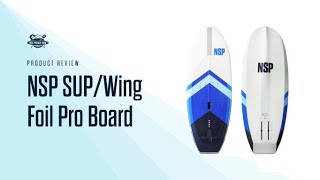 NSP SUP / Wing Foil Pro Board Review