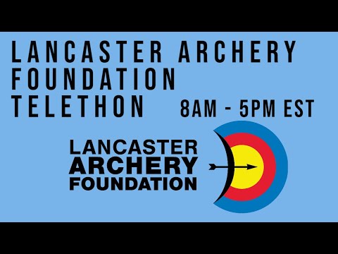 🔴LIVE | Lancaster Archery Foundation Donatathon Stream