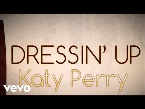 Katy Perry - Dressin' Up (Lyric Video)