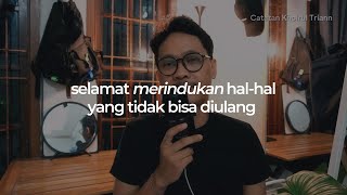 Download lagu selamat merindukan hal-hal yang tidak bisa diulang mp3