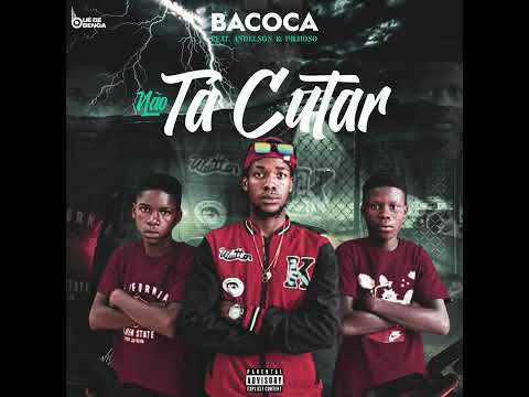 Bacoca - Não Tá Cutar (feat. Andelson & Pilhoso) [Afro House]