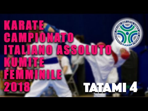 Karate Campionato Assoluto Kumite Femminile 2018 - Tatami 4