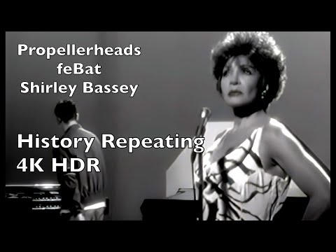 Propellerheads feat Shirley Bassey History Repeating (4K HDR)