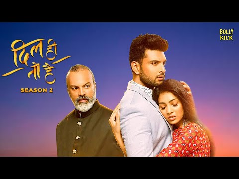Dil Hi Toh Hai Season 2 - Part 1 Full Movie | Karan Kundra, Yogita Bihani | Hindi Movie 2024