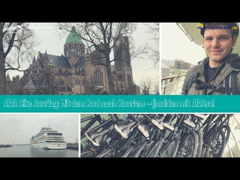 AIDA Bike Ausflug in Ijmuiden „Mit dem Rad nach Haarlem“ (AIDAsol Kurzreise ab Hamburg)