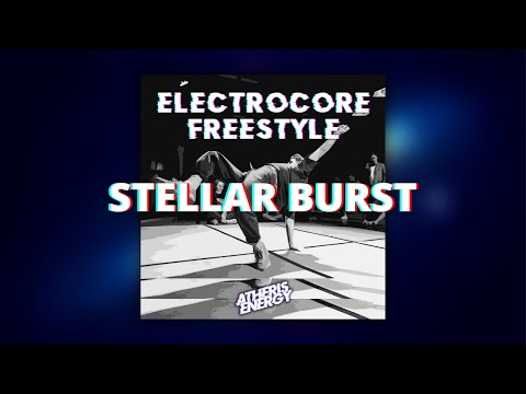 Atheris Energy - Stellar Burst [ ELECTRO FREESTYLE MUSIC ] Electro music for breakdance