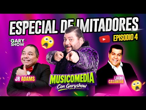 MUSICOMEDIA  Ep.4 /Especial de Imitadores