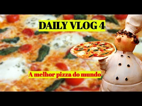 Daily Vlog 4 | A melhor pizza do mundo