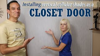 Installing Vertical Cellular Shades As A Closet Door