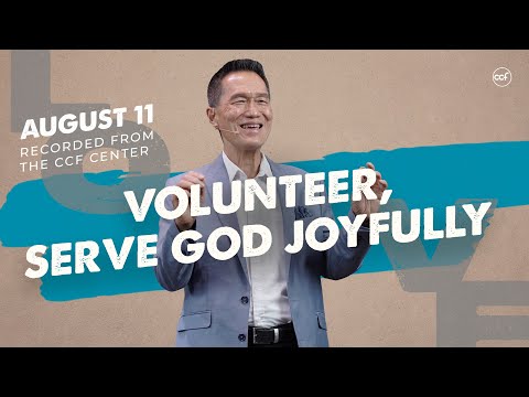 Volunteer, Serve God Joyfully | Peter Tan-Chi | August 11, 2024