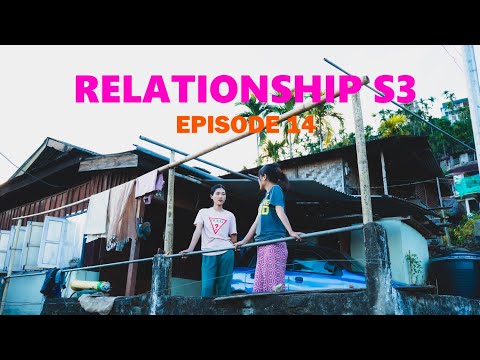 RELATIONSHIP (SEASON 3 EPISODE 14)