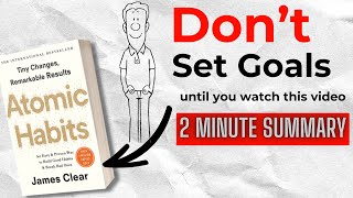 2 Minute Book Summary of &quot;Atomic Habits&quot; by James Clear.