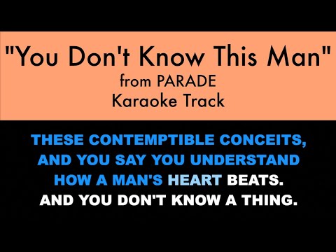 "You Don't Know This Man" from Parade - Karaoke Track with Lyrics on Screen