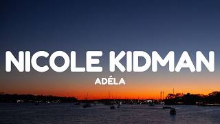 Download lagu ADÉLA - Nicole Kidman (Lyrics) mp3