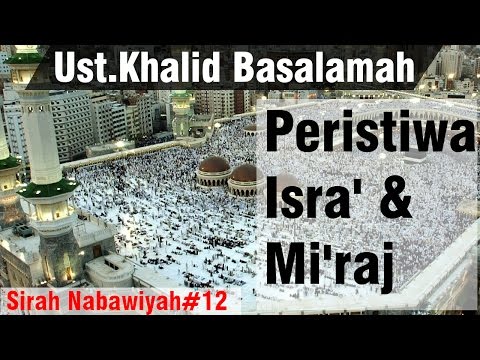 Sejarah Nabi Ke 12- Kisah Peristiwa Isra' Mi'raj