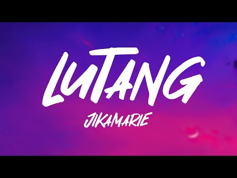 Lutang - Jikamarie (Lyrics)