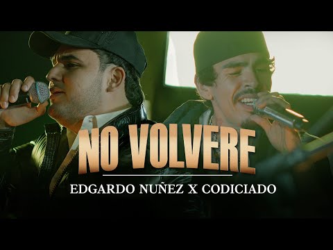 Edgardo Nuñez x Codiciado - No Volveré [Video En Vivo]