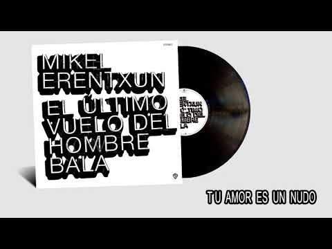 Tu Amor Es Un Nudo - Mikel Erentxun