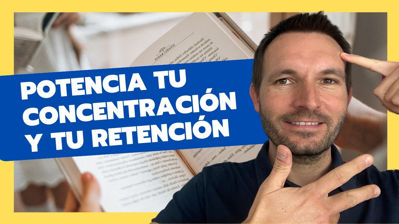 3 Acciones Clave para Potenciar tu Concentración + Comprender y Retener TODO lo que Leas al 100% 🧠
