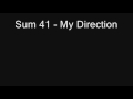 Sum 41 - My Direction (with lyrics)