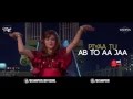 Piya Tu Ab To Aaja Caravan Remix DJ Basu DJ Suman DJ Deba SI Shipon HD