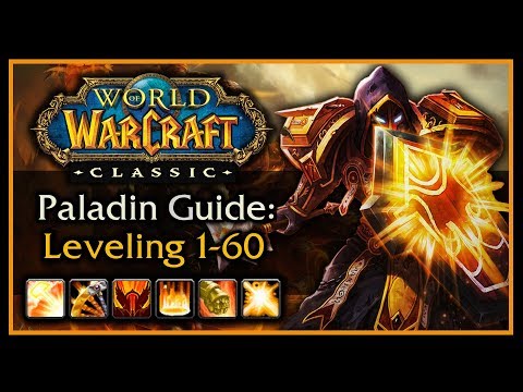 Classic WoW: Paladin Leveling Guide (Talents, AOE Grinding, Weapon & Shield Progression, Rotation)