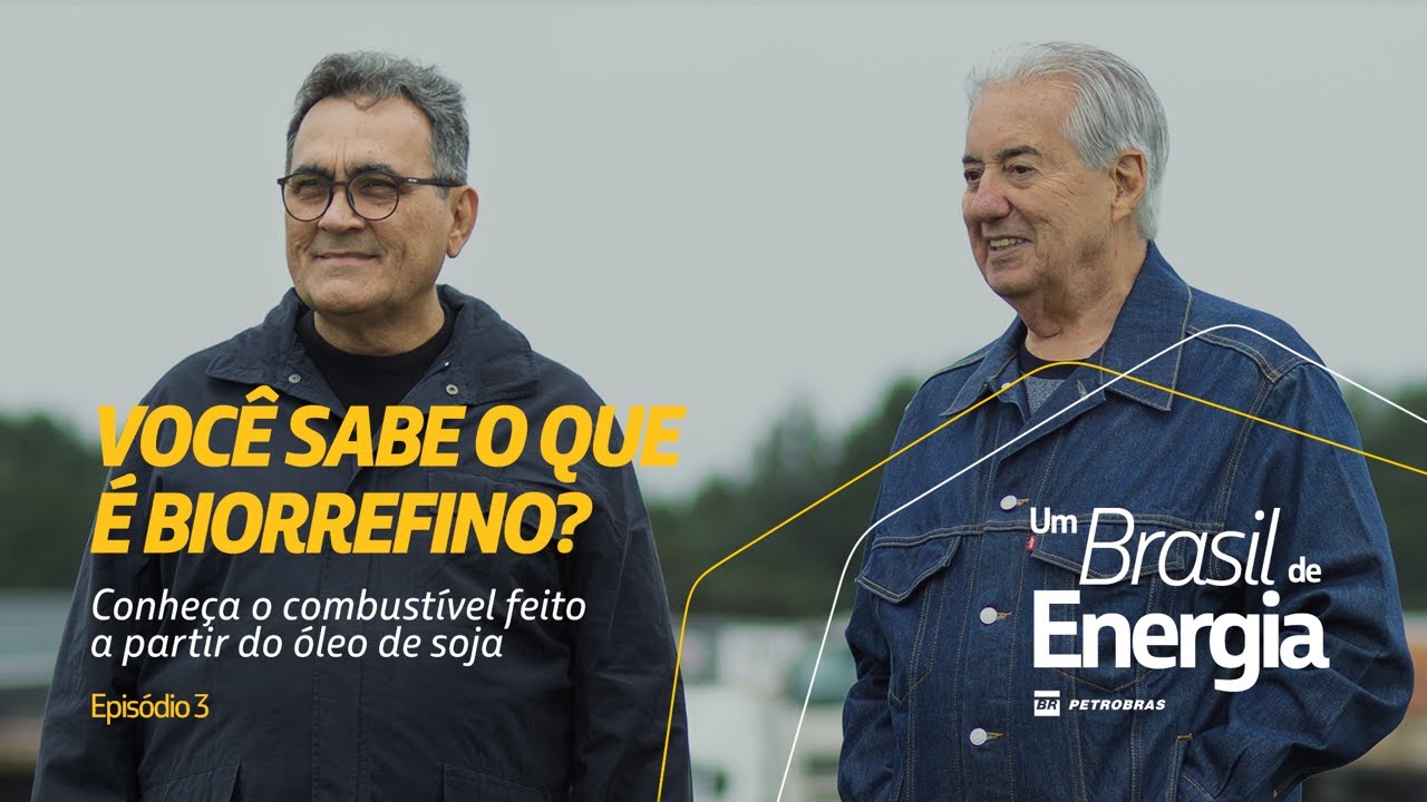 Biorrefino e o futuro da indústria | Um Brasil de Energia