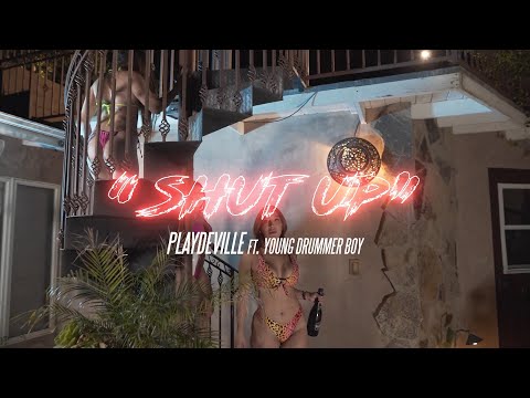 Playdeville - Shut Up ft. Young Drummer Boy Produced By Hoodwil