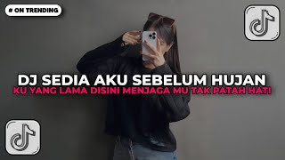 Download lagu DJ SEDIA AKU SEBELUM HUJAN | KU YANG LAMA DISINI MENJAGA MU TAK PATAH HATI FULL SONG Vel Remixer !! mp3 Download lagu DJ SEDIA AKU SEBELUM HUJAN | KU YANG LAMA DISINI MENJAGA MU TAK PATAH HATI FULL SONG Vel Remixer !! mp3
