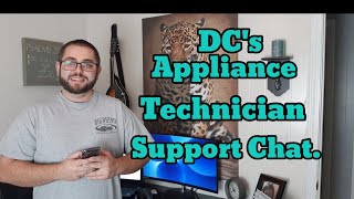 DC's Appliance Technician Support Chat — New Openings!