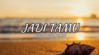Download lagu Jadi Tamu Fresly Nikijuluw (official video lirik) mp3 Download lagu Jadi Tamu Fresly Nikijuluw (official video lirik) mp3