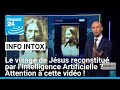 Jesus Face Recreated By Artificial Intelligence Watch Out For This Video