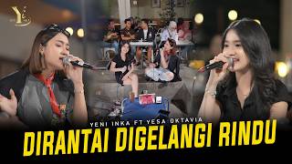 Download lagu Yeni Inka ft. Yesa Oktavia - CHAINED AND SHACKLED BY LONGING ( Music Yi Production) mp3
