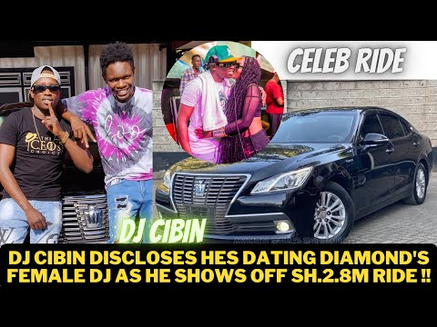 DJ CIBIN REVEALS HES DATING DIAMOND'S FEMALE DJ AS HE SHOWS OFF SH.2.8M EXECUTIVE RIDE – CELEB RIDE