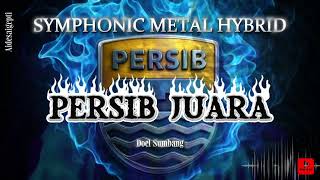 Download lagu PERSIB JUARA (Doel Sumbang) | Symphonic Metal Hybrid Version mp3