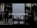 YOU CAN T KEEP QUITTING LIKE THIS Motivational Speech