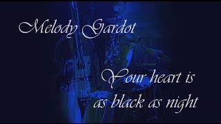 Melody Gardot - Your heart is as black as night (lyrics)