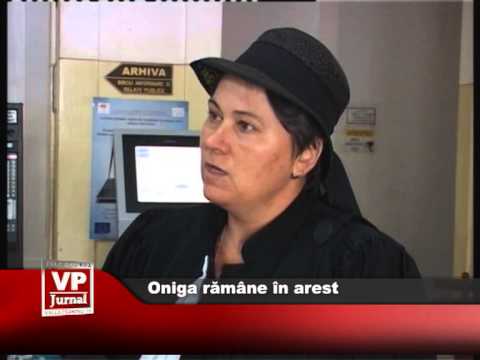 Oniga rămâne în arest