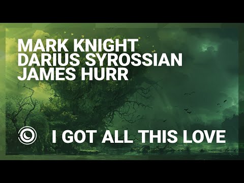 Mark Knight, Darius Syrossian & James Hurr - I Got All This Love (Extended Mix)