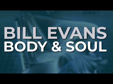Bill Evans - Body & Soul (áudio oficial)