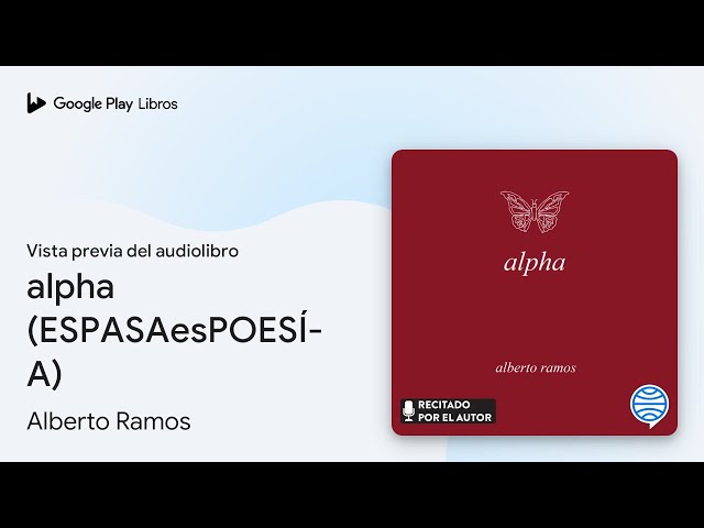 Vídeo relacionado con alpha (ESPASAesPOESÍA)
