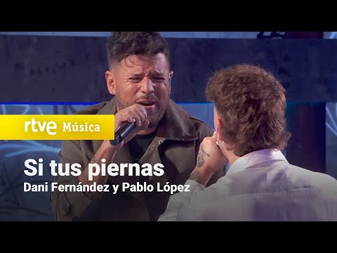 Dani Fernández y Pablo López – “Si tus piernas” (Especial Navidad RTVE 2025)