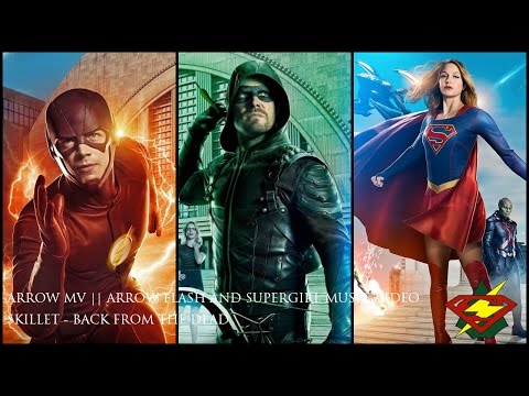 Arrow MV || Arrow / Flash / Supergirl || Back From The Dead || Music Video HD