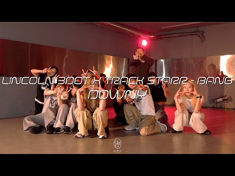 DOWNY Choreography / Lincoln 3Dot x Track Starr - Bang