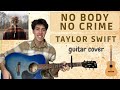 Taylor Swift - no body, no crime (ft. HAIM) (EASY guitar cover with tabs|chords) 🎸🎶