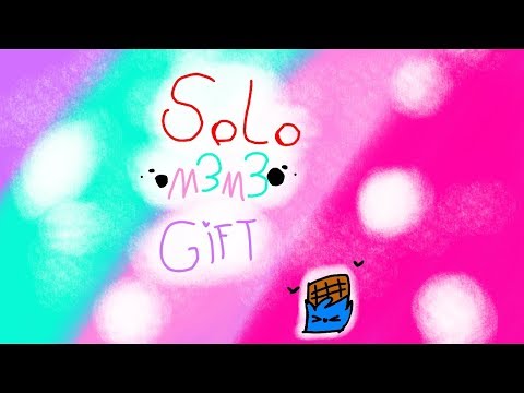 》Solo •°● meme ●°• GIFT for Chocolate Loves Liria UwU《