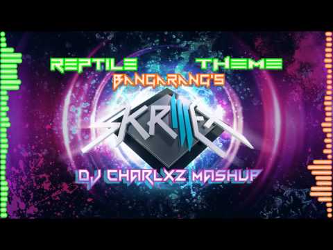 Skrillex - Reptile Bangarang´s Theme (Charlxz Mashup)
