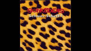Die Schröders - Blues - Schwer Scheff!