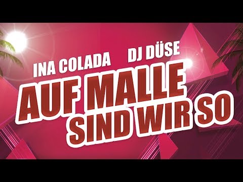 Auf Malle sind wir so - Ina Colada & DJ Düse (Lyric Video)